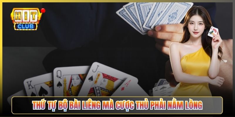 Thứ Tự Bộ Bài Liêng Mà Cược Thủ Phải Nằm Lòng
