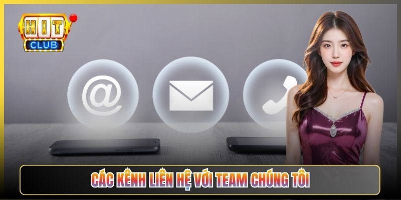 Các Kênh Liên Hệ Với Team Chúng Tôi
