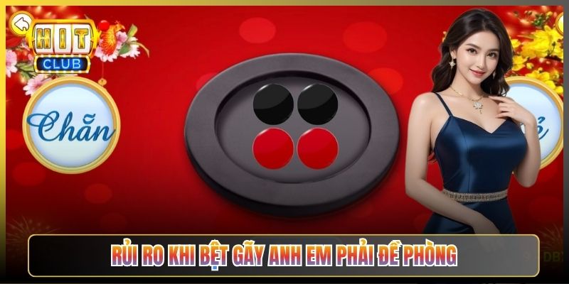 Rủi Ro Khi Bệt Gãy Anh Em Phải Đề Phòng