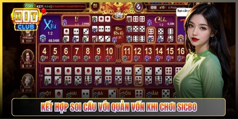 Kết Hợp Soi Cầu Với Quản Vốn Khi Chơi Sicbo