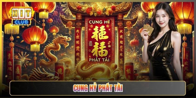 Cung Hỷ Phát Tài Hitclub Slot Lộc Lá Cho Anh Em Hốt Hũ