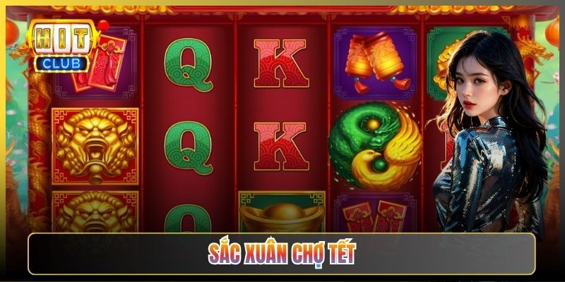 Sắc Xuân Chợ Tết Hitclub Slot Đón Lộc Đầu Năm